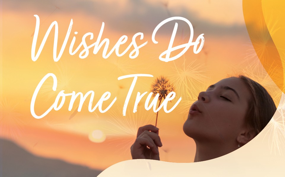 Wishes do come true, blowing out a flower